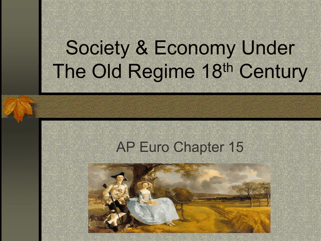 The Economic "Revolutions" | The Old Regimes