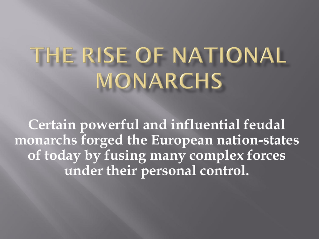 The Emerging National Monarchies | The Rise of the Nation